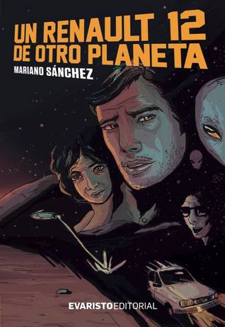 Tapa de Un Renault 12 de otro planeta (Mariano Sánchez)