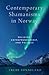 Contemporary Shamanisms in Norway: Religion, Entrepreneurship, and Politics