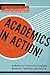 Academics in Action!: A Model for Community-Engaged Research, Teaching, and Service