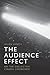The Audience Effect: On the...