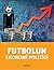 Futbolun Ekonomi Politiği