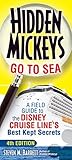 Hidden Mickeys Go To Sea: A Field Guide to the Disney Cruise Line's Best Kept Secrets