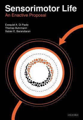 Sensorimotor Life: An enactive proposal (Hardcover)