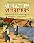 Miracles and Murders: An In...