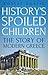 History's Spoiled Children: The Story of Modern Greece