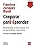 Cooperar para aprender: Transformar el aula en una red de aprendizaje cooperativo (Biblioteca Innovación Educativa nº 15) (Spanish Edition)