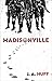 Madisonville by J.A. Huff