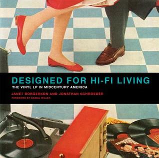 Designed for Hi-Fi Living: The Vinyl LP in Midcentury America (Hardcover)
