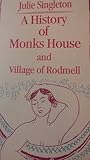A History Of Monks House and Village of Rodmell