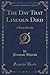 The Day That Lincoln Died: A Play in One Act (Classic Reprint)