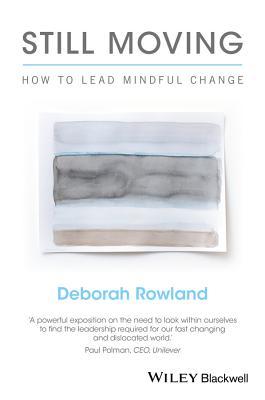 Still Moving: How to Lead Mindful Change (Hardcover)