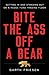 Bite the Ass Off a Bear: Getting In and Standing Out On a Hedge Fund Trading Floor
