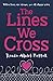 The Lines We Cross