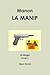 Manon - LA MANIP (French Edition)