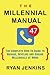 The Millennial Manual: The ...