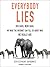 Everybody Lies: Big Data, New Data, and What the Internet Reveals About Who We Really Are