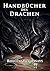 Handbücher des Drachen by Markus Plötz