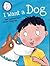 I Want a Dog (Battersea Dogs & Cats Home)
