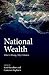 National Wealth: What is Missing, Why it Matters