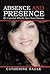 Absence and Presence: Be Ca...