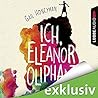 Ich, Eleanor Oliphant by Gail Honeyman