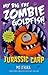 Jurassic Carp (My Big Fat Zombie Goldfish #6)