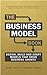 Business Model Book, The (Brilliant Business)