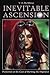 Inevitable Ascension (Inevitable Ascension, #1)
