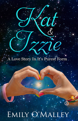 Kat & Izzie A Love Story In It's Purest Form