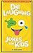 Die Laughing Jokes For Kids
