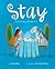 Stay: A Girl, a Dog, a Buck...