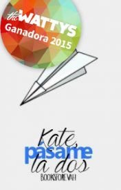Kate, pásame la dos
