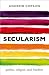 Secularism: Politics, Relig...
