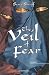 The Veil of Fear