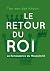 Le Retour du Roi: La Renais...