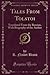 Tales From Tolstoi: Translated From the Russian, With Biography of the Author (Classic Reprint)