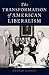 The Transformation of American Liberalism