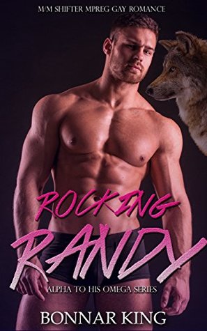 Rocking Randy (Alpha To His Omega #2)