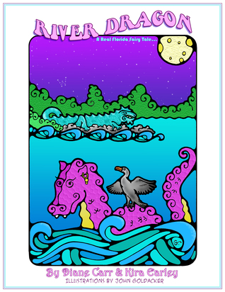 River Dragon ~ A Real Florida Fairy Tale