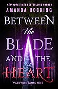 Between the Blade and the Heart