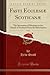 Fasti Ecclesiæ Scoticanæ, Vol. 2: The Succession of Ministers in the Church of Scotland From the Reformation (Classic Reprint)