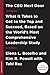 The CEO Next Door: The 4 Behaviors that Transform Ordinary People into World-Class Leaders