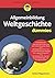 Allgemeinbildung Weltgeschichte für Dummies (German Edition)