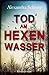 Tod am Hexenwasser: Ein Fal...