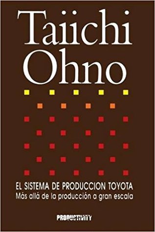El sistema de producción Toyota: Mas allá de la producción a gran escala