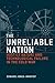 The Unreliable Nation: Hostile Nature and Technological Failure in the Cold War (Inside Technology)