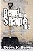 Bend Me Shape Me (Street St...