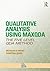 Qualitative Analysis Using MAXQDA (Developing Qualitative Inquiry)