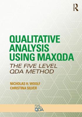 Qualitative Analysis Using MAXQDA (Developing Qualitative Inquiry)