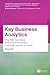 Key Business Analytics: The 60+ business analysis tools every manager needs to know